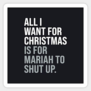 All I Want For Christmas Classic Funny Anti-Festive Sticker